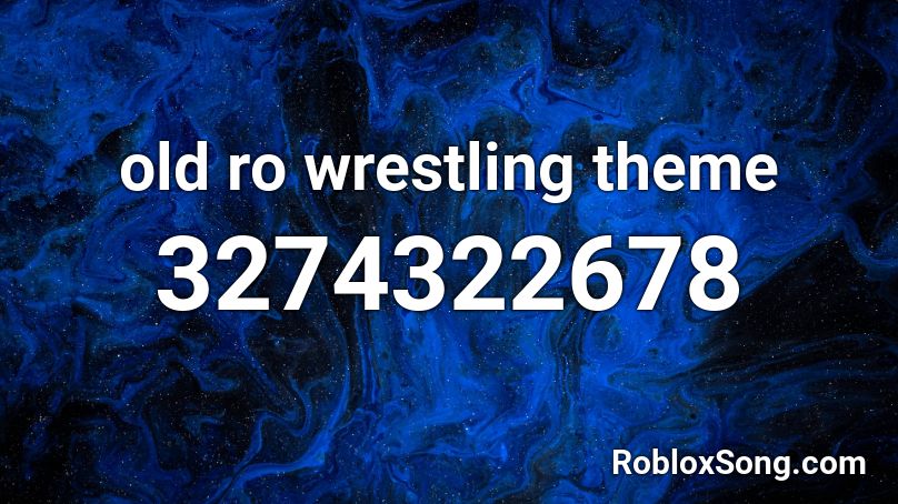 old ro wrestling theme Roblox ID