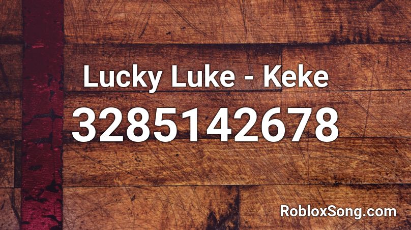 Lucky Luke - Keke Roblox ID