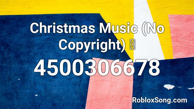 Christmas Music (No Copyright) 🎄 Roblox ID