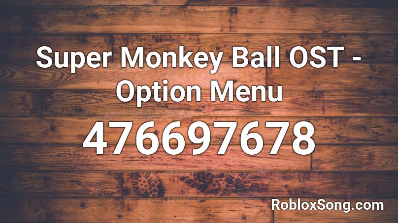 Super Monkey Ball OST - Option Menu Roblox ID