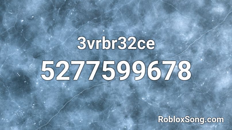 3vrbr32ce Roblox ID