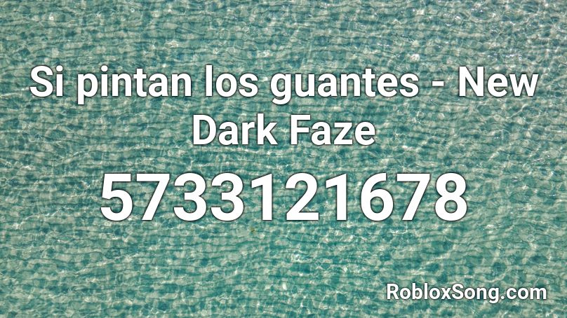 Si pintan los guantes - New Dark Faze Roblox ID