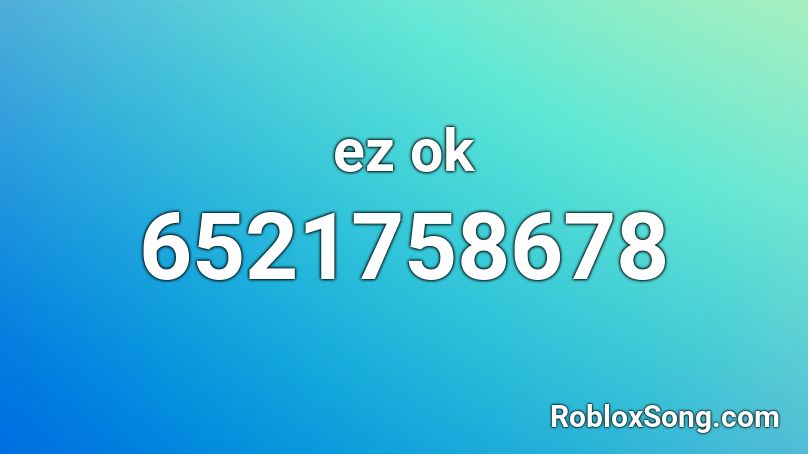 ez ok Roblox ID