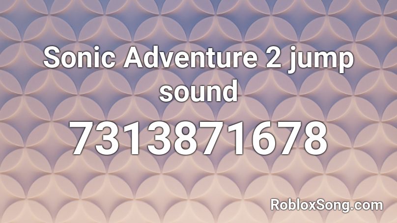 Sonic Adventure 2 jump sound Roblox ID