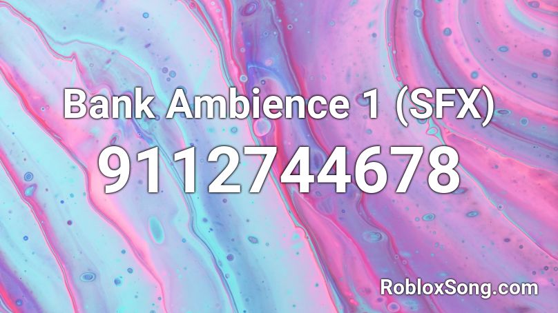 Bank Ambience 1 (SFX) Roblox ID