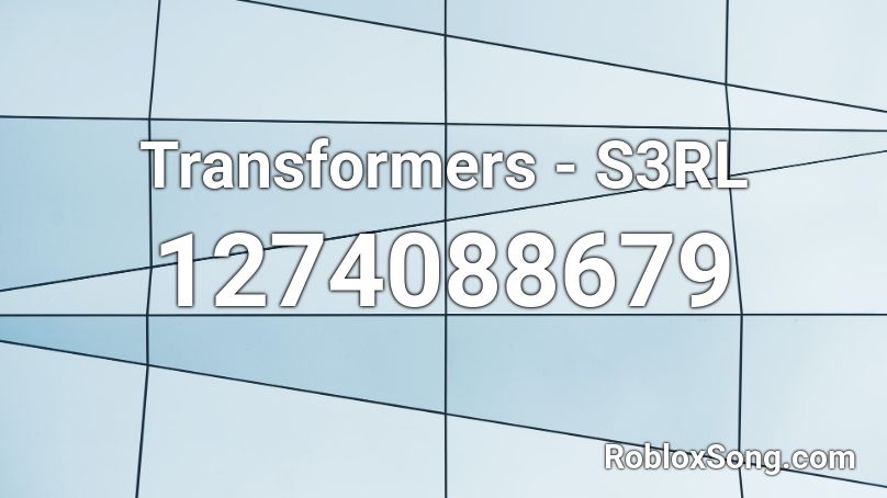 Transformers - S3RL Roblox ID