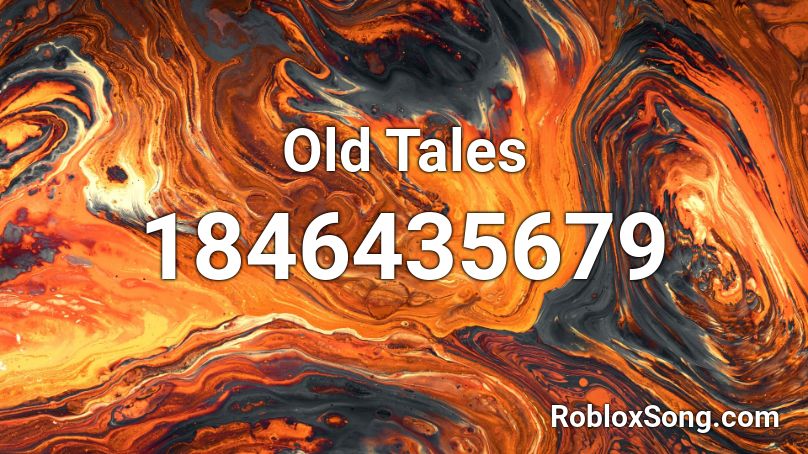 Old Tales Roblox ID