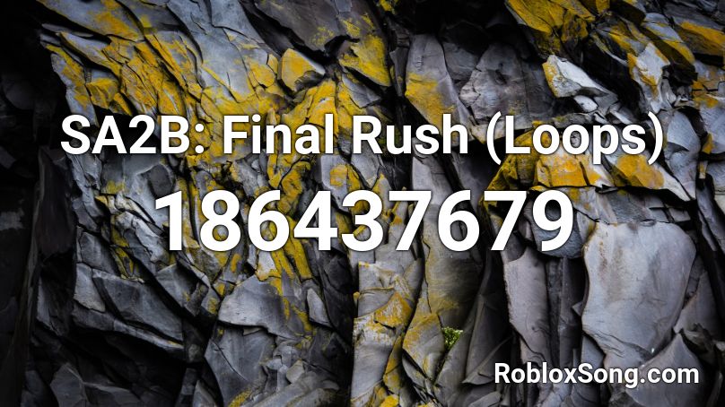 SA2B: Final Rush (Loops) Roblox ID