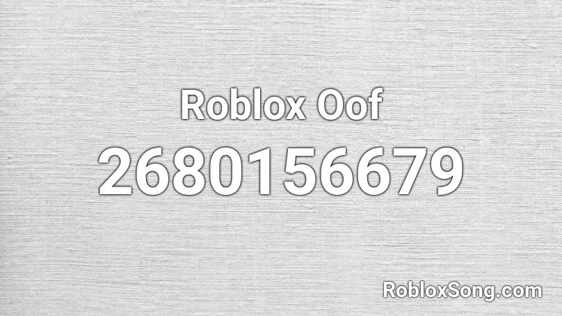 Roblox Oof Roblox ID