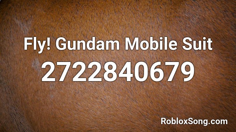 Fly! Gundam Mobile Suit Roblox ID