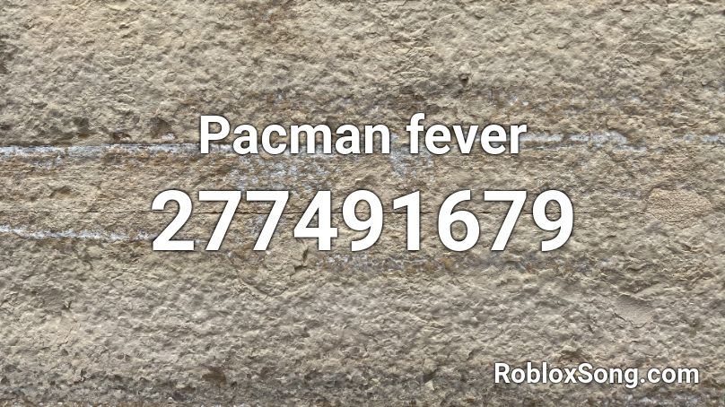 Pacman fever Roblox ID