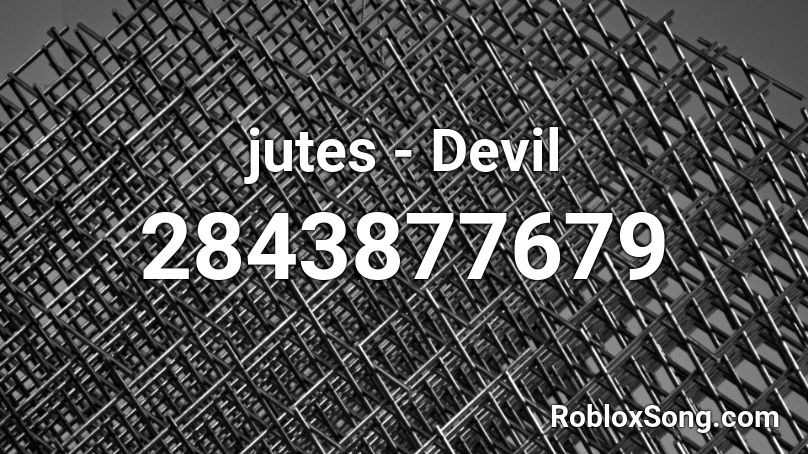 jutes - Devil Roblox ID