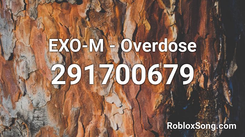 EXO-M - Overdose Roblox ID