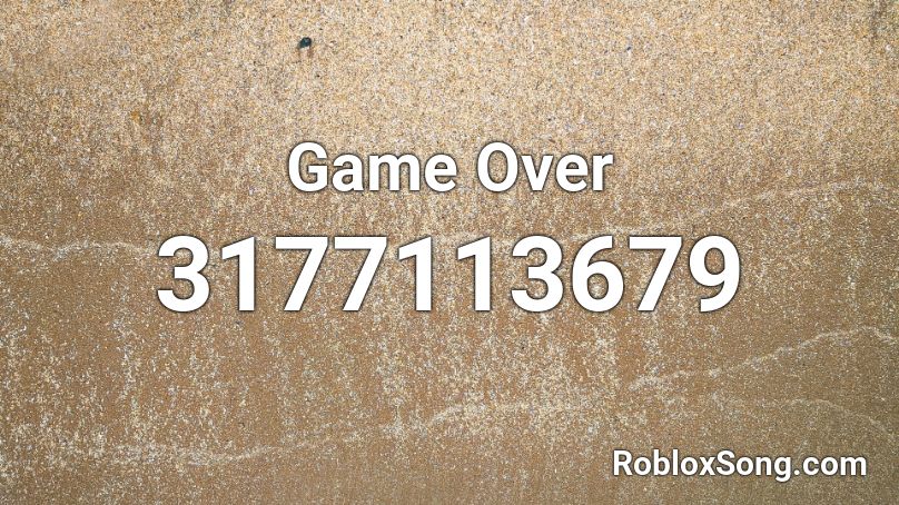 Game Over Roblox ID