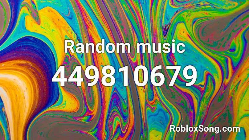 Random music Roblox ID