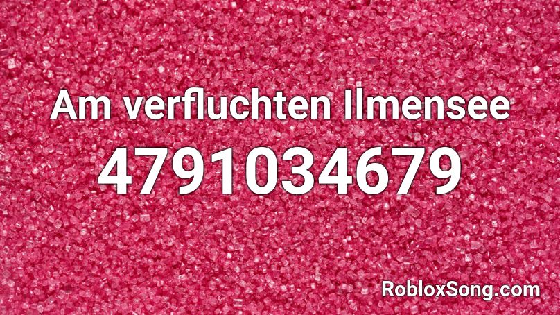 Am verfluchten Ilmensee Roblox ID