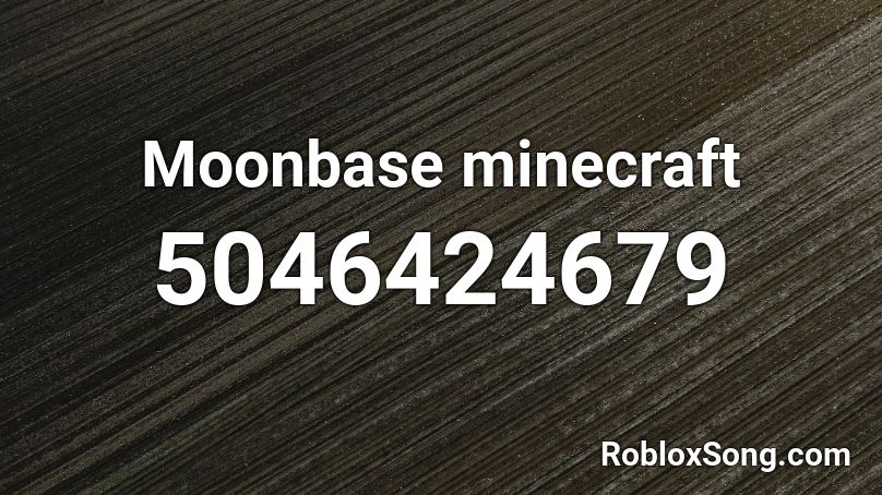 Moonbase minecraft Roblox ID