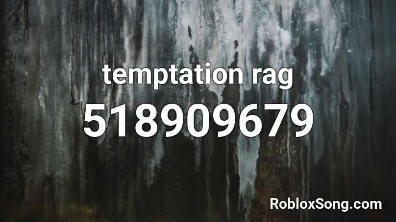 temptation rag Roblox ID