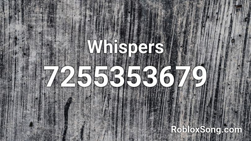 Whispers Roblox ID