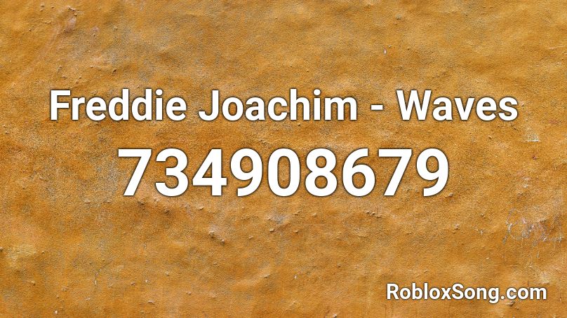 Freddie Joachim - Waves Roblox ID