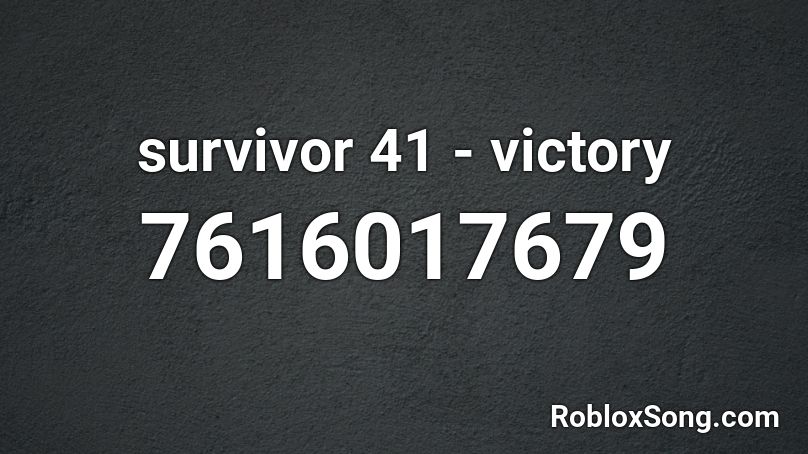 survivor 41 - victory Roblox ID