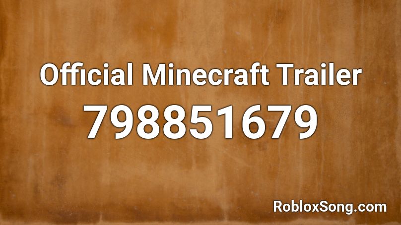 Official Minecraft Trailer Roblox ID