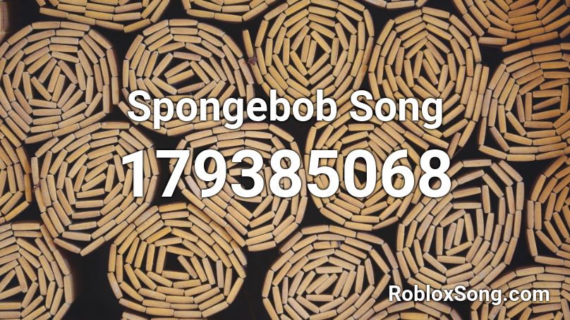 Spongebob Song Roblox ID