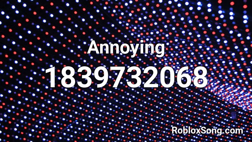 Annoying Roblox ID