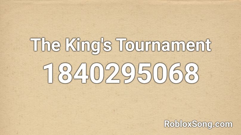 The King's Tournament Roblox ID