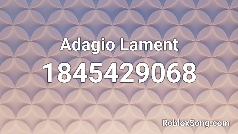 Adagio Lament Roblox ID