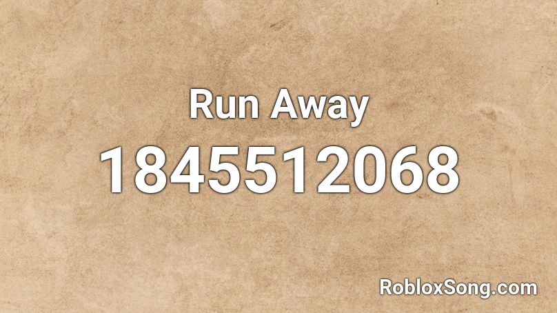 Run Away Roblox ID