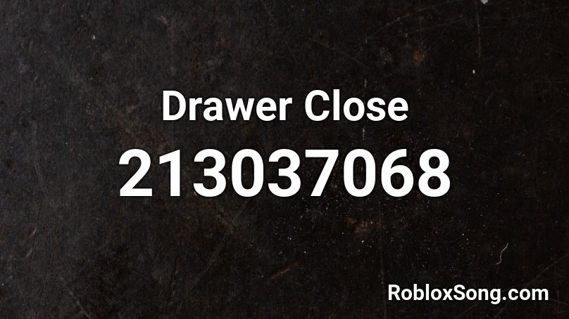 Drawer Close Roblox ID