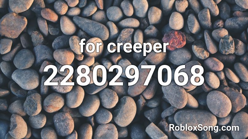 for creeper Roblox ID