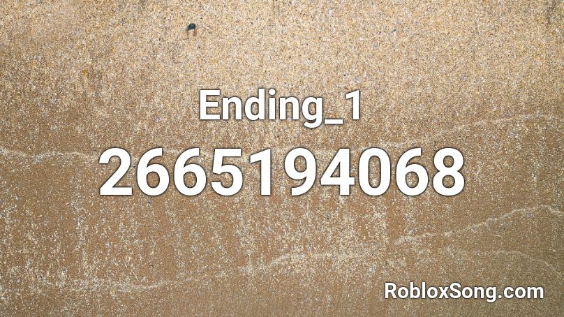 Ending_1 Roblox ID