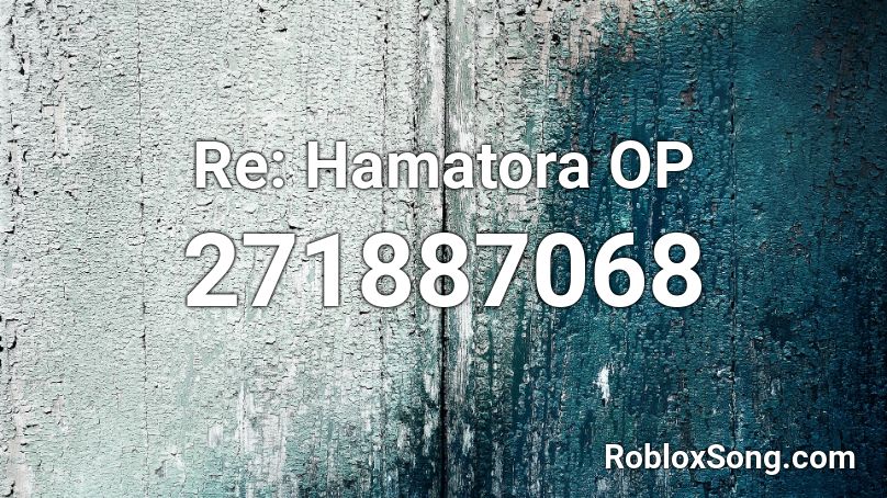 Re: Hamatora OP Roblox ID
