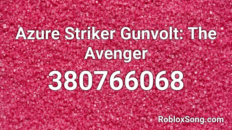 Azure Striker Gunvolt: The Avenger Roblox ID
