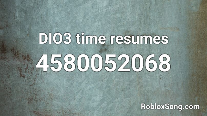 DIO3 time resumes Roblox ID