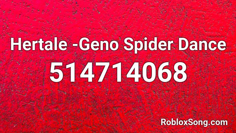 Hertale -Geno Spider Dance Roblox ID