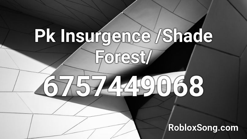 Pk Insurgence /Shade Forest/ Roblox ID