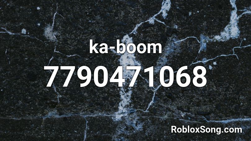 ka-boom Roblox ID