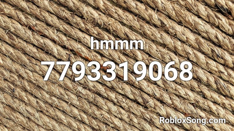 hmmm Roblox ID