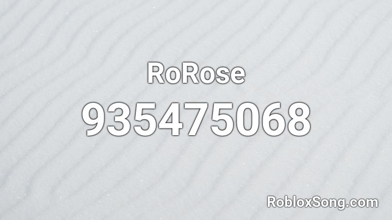 RoRose Roblox ID