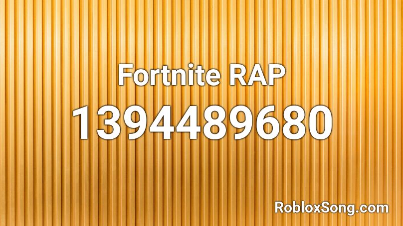 Fortnite RAP Roblox ID