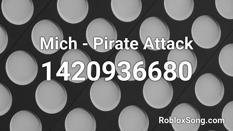 Mich - Pirate Attack Roblox ID