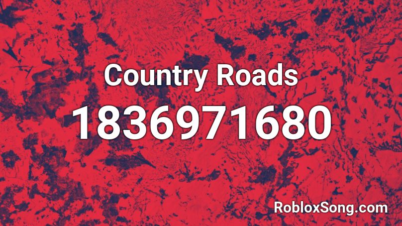 Country Roads Roblox ID