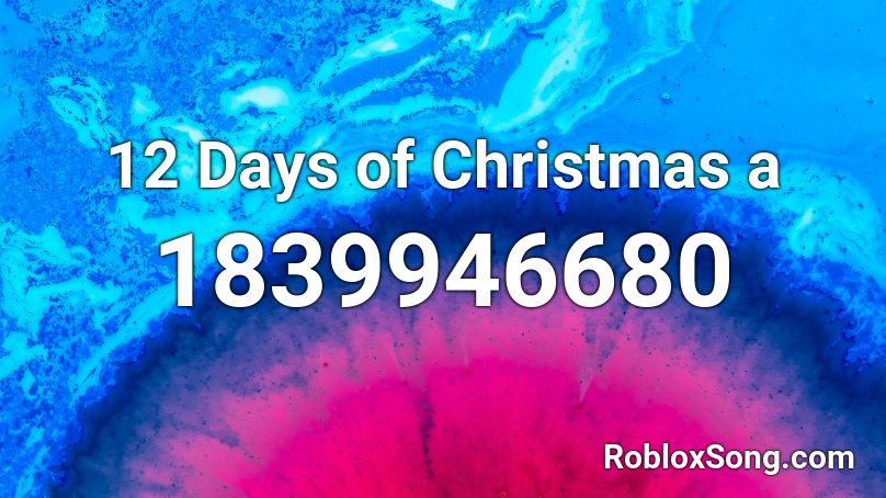 12 Days of Christmas a Roblox ID