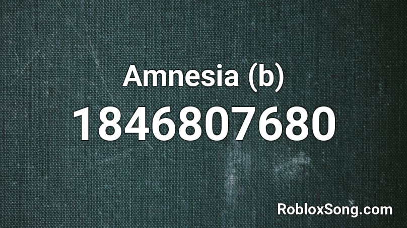 Amnesia (b) Roblox ID