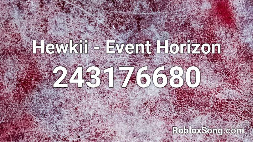 Hewkii - Event Horizon Roblox ID