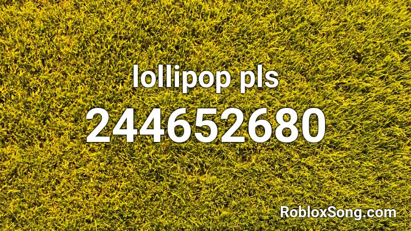 lollipop pls Roblox ID