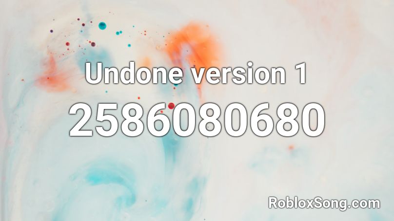 Undone version 1 Roblox ID